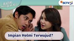 Impian Helmi Terwujud! | Badai Pasti Berlalu - Episode 107 dan 108