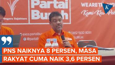 Tolak Kenaikan UMP DKI Jakarta, Partai Buruh Bandingkan dengan Kenaikan Gaji PNS 8 Persen