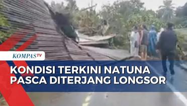 [LIVE] Kondisi Terkini Natuna Pasca Diterjang Longsor