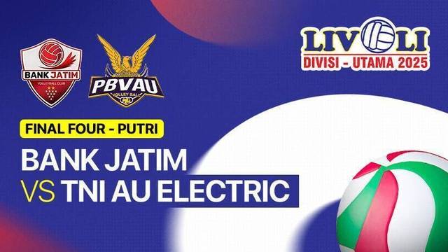 Final Four: Bank Jatim vs TNI AU Electric - Full Match | Livoli Divisi Utama 2025