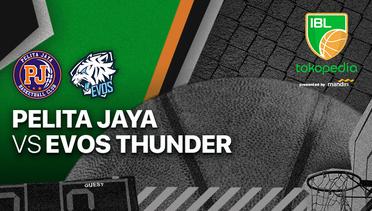 Full Match | Pelita Jaya Bakrie Jakarta vs Evos Thunder Bogor | IBL Tokopedia 2022