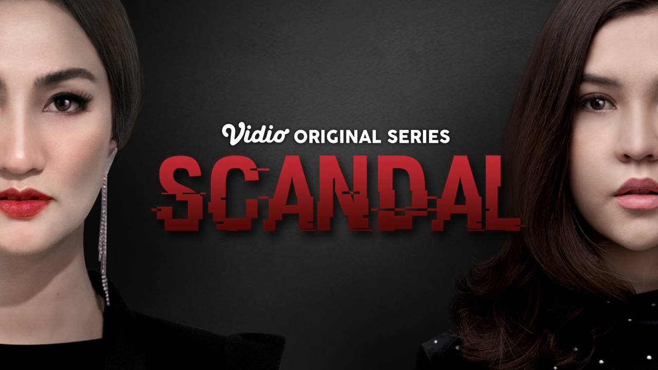 Nonton Scandal - Vidio Original Series