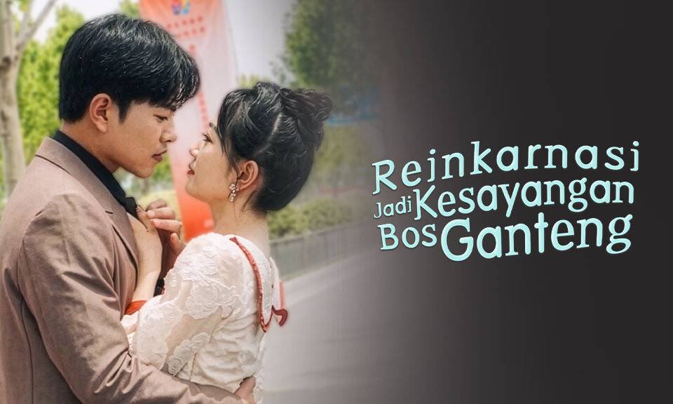 Reinkarnasi Jadi Kesayangan Bos Ganteng
