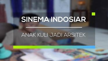 Sinema Indosiar - Anak Kuli Jadi Arsitek