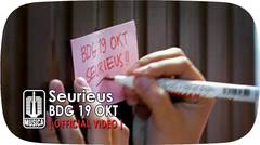 Seurieus - BDG 19 OKT (Official Video) 