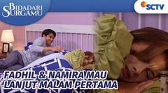 Ngakak Sih! Minta Dipanggil 'Paksu' Fadhil Minta Lanjutkan Malam Pertama | Bidadari Surgamu Episode 294