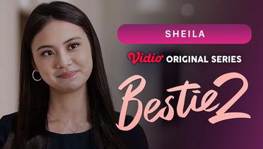 Bestie 2 - Vidio Original Series | Sheila