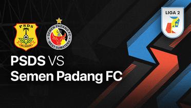 Full Match - PSDS vs Semen Padang FC | Liga 2 2022/23