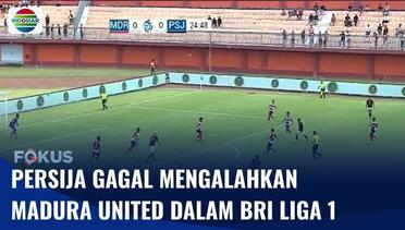 Persija Gagal Menang Saat Melawan Madura United dalam BRI Liga 1 | Fokus