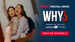WHY? - Vidio Original Series | Next On Episode 4