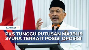 PKS Tunggu Putusan Majelis Syura Terkait Jadi Oposisi atau Gabung Koalisi Pemerintahan Prabowo