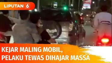 Aksi Kejar-kejaran Maling Mobil di Gang Sempit Hingga Jalan Raya, Pelaku Tewas Dikeroyok | Liputan 6