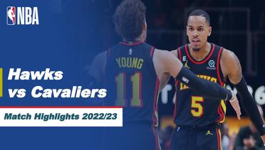 Match Highlights | Atlanta Hawks vs Cleveland Cavaliers | NBA Regular Season 2022/23
