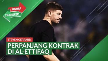 Bursa Transfer: Steven Gerrard Perpanjang Kontra Bersama Al Ettifaq