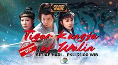 Tonton Keseruan Mega Series Action Asia "Tiger Kungfu of Wulin" | Kamis, 25 April 2024