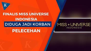 Finalis Miss Universe Indonesia Diduga Alami Pelecehan, Difoto Tanpa Busana saat Body Checking