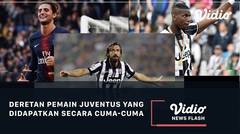 Deretan Pemain Juventus Didapatkan Secara Cuma - Cuma