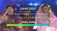 DAMI 2017 Malang : Ikke Nurjanah dan Cici Paramida - Wulan Merindu