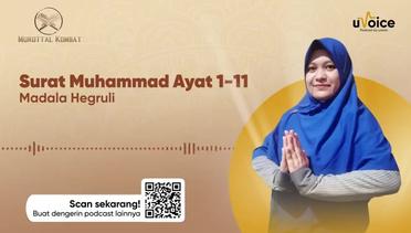 Surat Al Muhammad Ayat 1-11 | Madala Hegruli