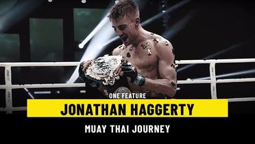 Jonathan Haggerty’s Journey To The Top Of Muay Thai - ONE Feature