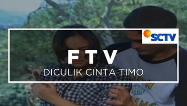 FTV SCTV - Diculik Cinta Timo