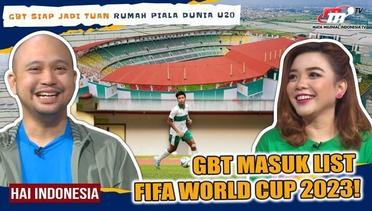 RESMI! Gelora Bung Tomo Surabaya Siap Menyambut FIFA World Cup U-20 di 2023! | Hai Indonesia