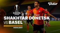 Highlights - Shakhtar Donetsk vs Basel I UEFA Europa League 2019/20