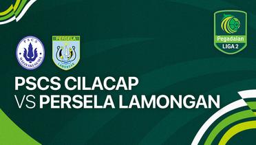 Full Match - PSCS Cilacap vs Persela Lamongan | Liga 2 2023/24