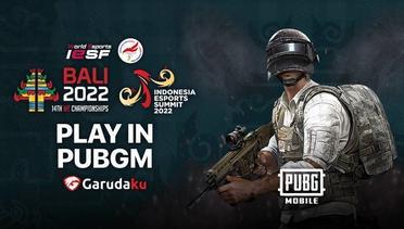 IESF 14th World Esports Championships Bali 2022 Day 1 | PUBG Mobile Play Ins | Group A vsGroupB