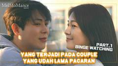 [MELMOMANCE S3] PART 1. YANG TERJADI PADA COUPLE YANG UDAH LAMA PACARAN