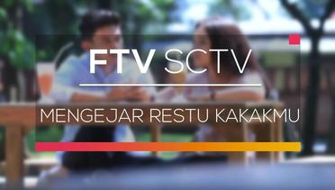 FTV SCTV - Mengejar Restu Kakakmu
