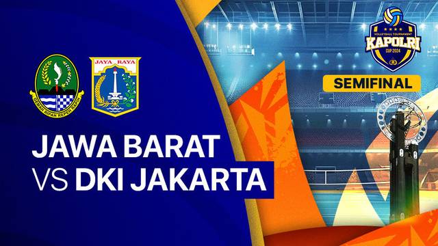 Putra: Jawa Barat vs DKI Jakarta - Semifinal - Full Match | Kapolri Cup 2024