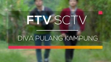 FTV SCTV - Diva Pulang Kampung