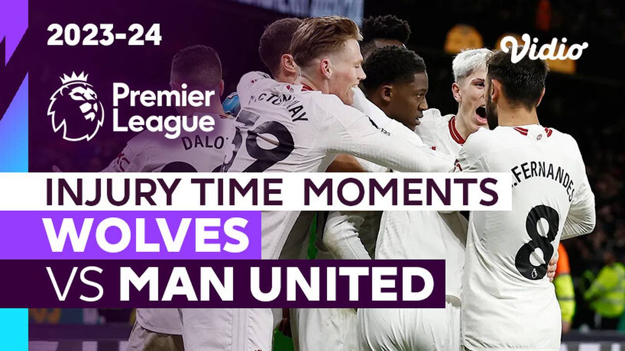 Momen Injury Time | Wolves vs Man United | Premier League 2023/24 | Vidio