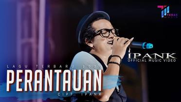Ipank - PERANTAUAN [Oficial Music Video]