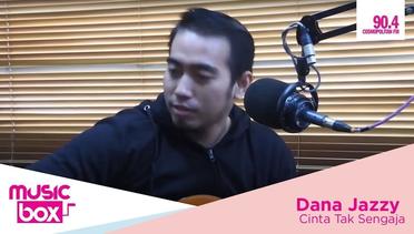 Dana Jazzy on Music Box - Cinta Tak Sengaja