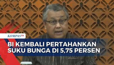 Bank Indonesia Kembali Pertahankan Suku Bunga di Angka 5,75 Persen!