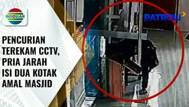 Pencurian Terekam CCTV, Pria Jarah Isi Dua Kotak Amal Masjid di Perumahan Bekasi | Patroli