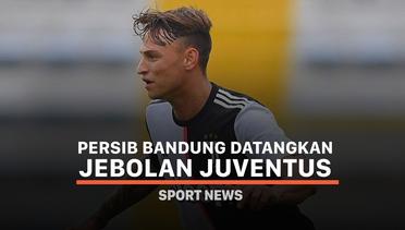 Persib Bandung Datangkan Jebolan Juventus