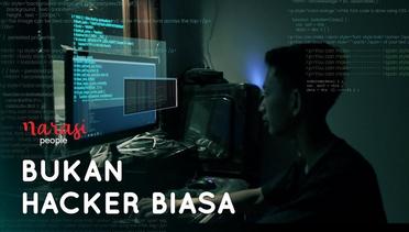 Bukan Hacker Biasa | Narasi People