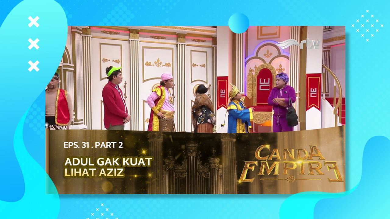 Canda Empire RTV: Adul gak Kuat Lihat Aziz | Vidio