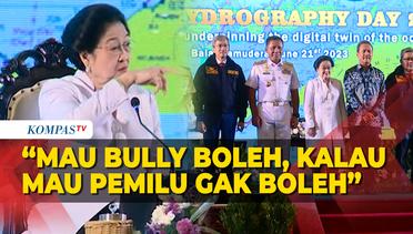 Megawati: Mau Bully Saya Boleh, Tapi Kalau Mau Pemilu Enggak Boleh