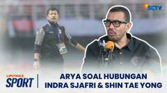 Exco PSSI Arya Sinulingga Buka Suara Soal Kritikan Indra Sjafri & Hubungan Dengan Shin Tae Yong | Liputan 6 Sport