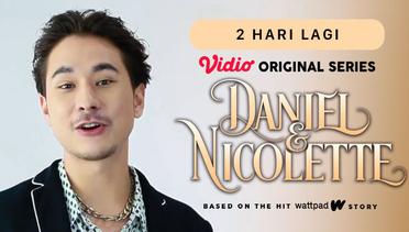 Daniel & Nicolette - Vidio Original Series | 2 Hari Lagi