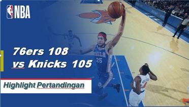 NBA I Cuplikan Hasil Pertandingan : 76ers 108 vs Knicks 105
