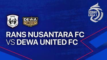 Full Match - RANS Nusantara FC vs Dewa United FC | BRI Liga 1 2023/24