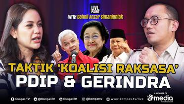 Prabowo Harga Mati! Taktik Koalisi Raksasa PDIP - Gerindra, Siapa Bacapres? | Livi On Point