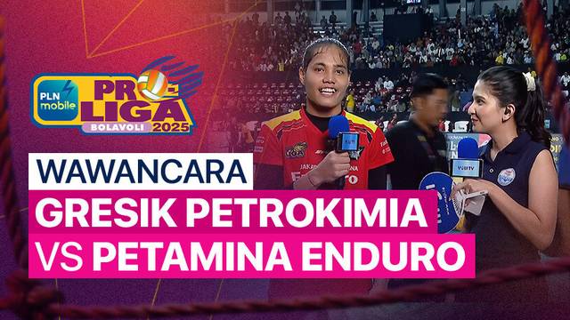 Wawancara Pasca Pertandingan | Final Four Putri: Gresik Petrokimia Pupuk Indonesia vs Jakarta Pertamina Enduro | PLN Mobile Proliga 2025