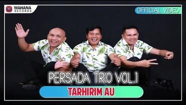 Trio Persada - Tarhirim Au (Official Video)