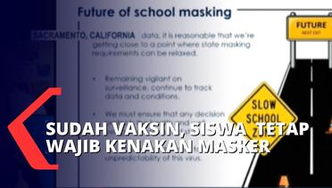 Meski Sudah Divaksin, California Terus Terapkan Penggunaan Masker Bagi Anak Sekolah
